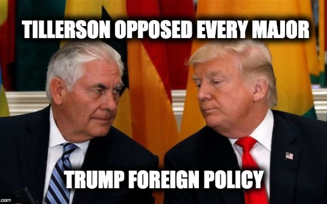Nikki Haley Revelations Not Shocking-Tillerson Publicly Opposed Most Trump Foreign Policy