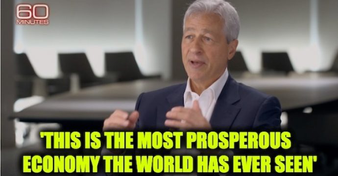 Chase Bank CEO – “This Is The Most Prosperous Economy The World Has Ever Seen” true