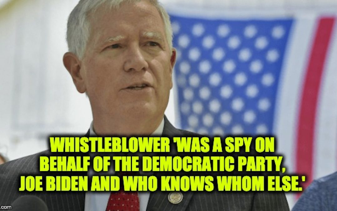 Rep. Mo Brooks: ‘Whistleblower’ A Spy Acting On Behalf Of The Dems And Joe Biden