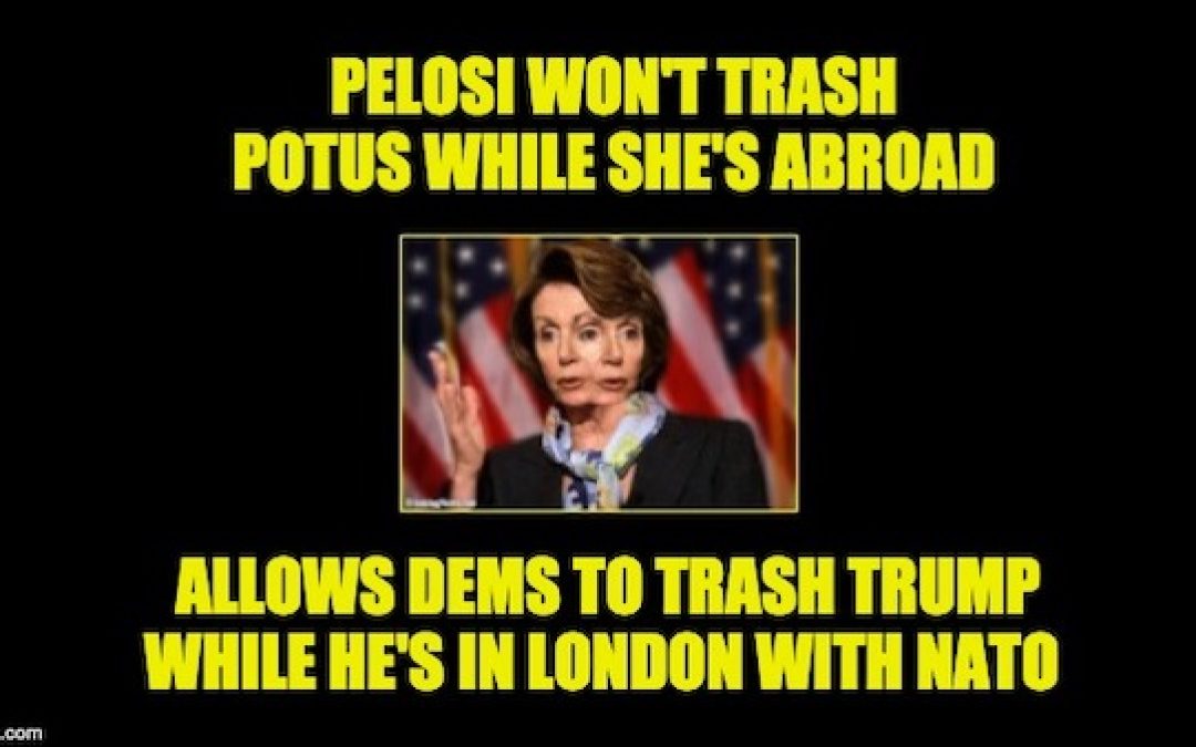 Two-Faced Pelosi’s Overseas Hypocrisy