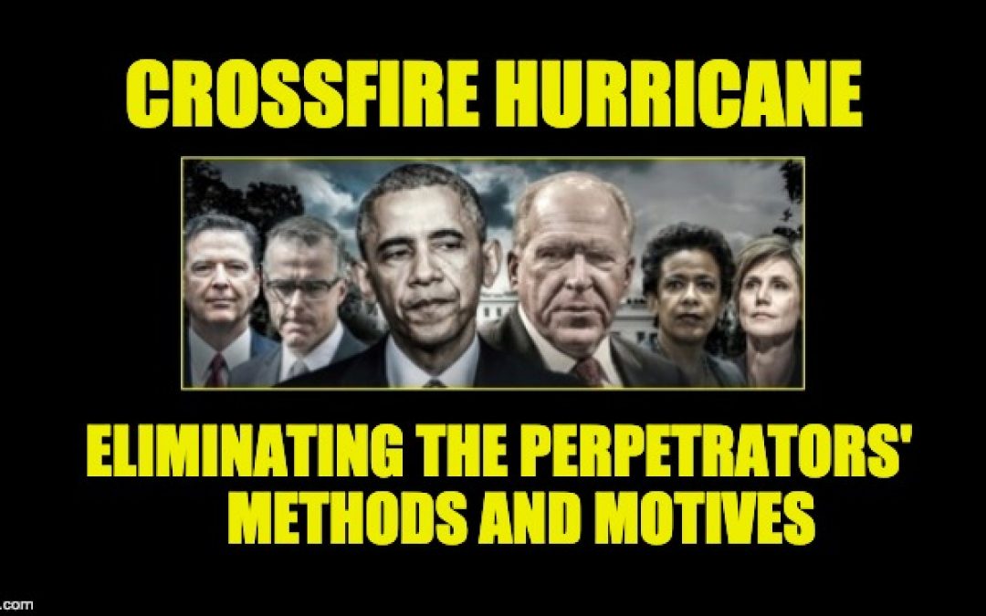 Crossfire Hurricane: A Roadmap For Wirebrushing The Perpetrators’ Methods And Motives