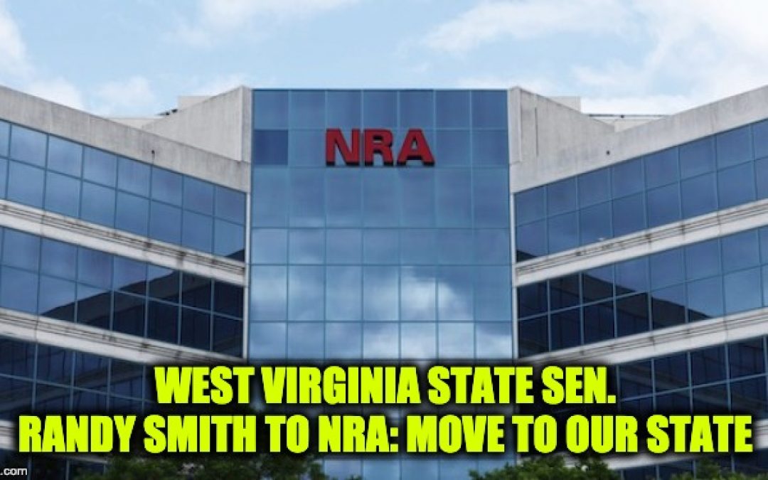 West Virginia Lawmaker Invites NRA To Re-Locate To His State