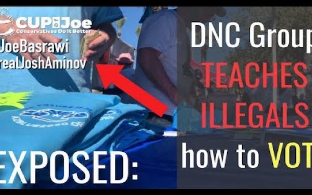 Democrat Caught on Video Teaching Illegals How to Vote