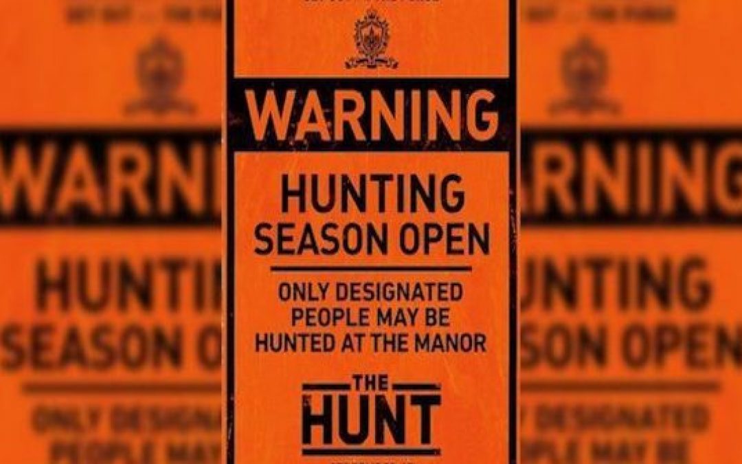 “The Hunt,” Movie About Liberals Hunting And Killing Conservatives-IS BACK