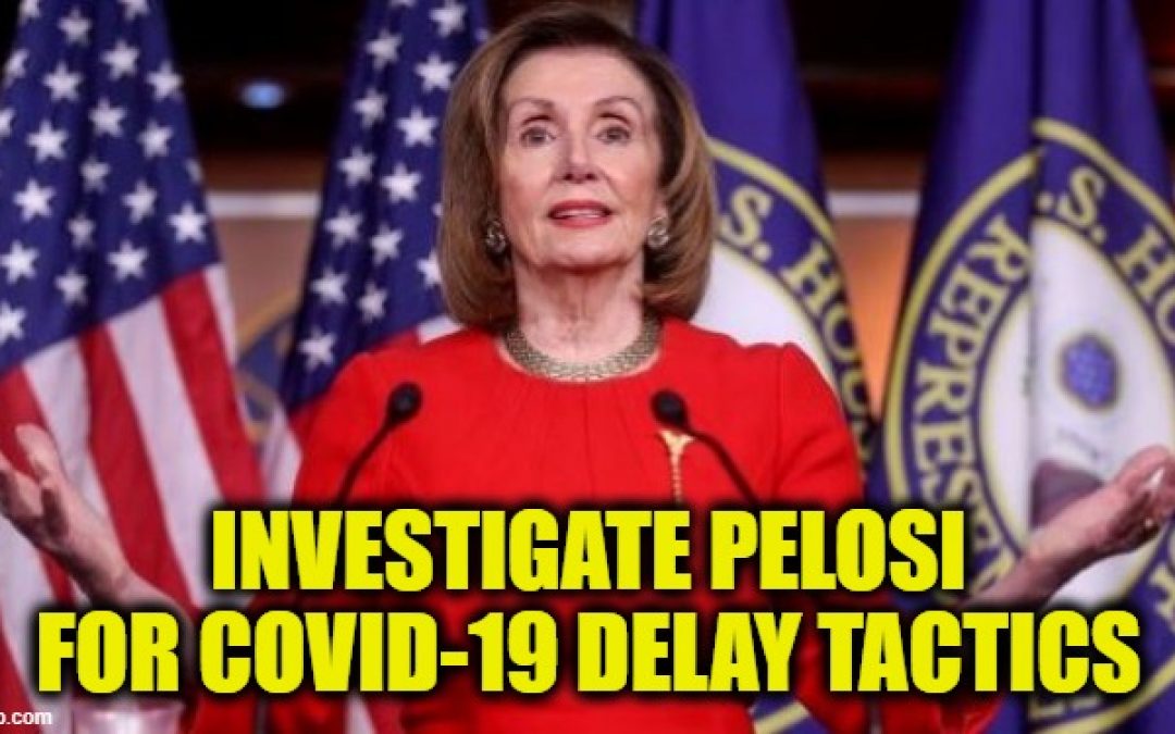 Pelosi Spews Disgusting Corona Partisanship: Suggests Trump Corona Handling To Be Investigated