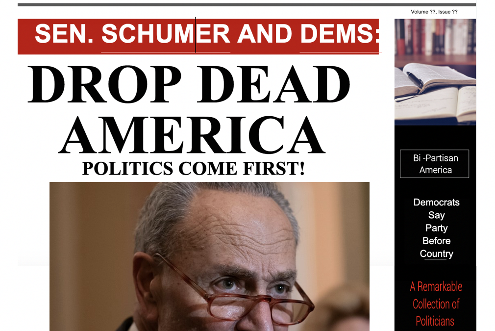 Schumer and Dems Tell America: DROP DEAD