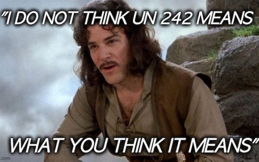 UN Resolution 242 For Dummies— It’s The Resolution Israel-Haters Always Get Wrong