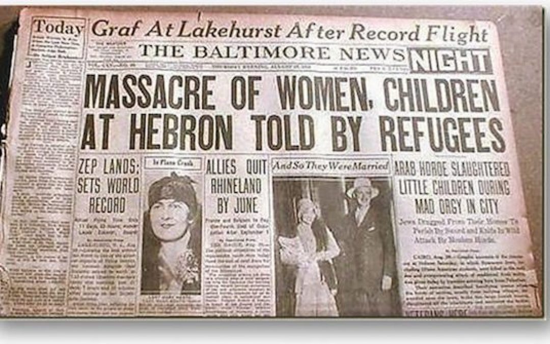 Hebron Massacre: When Israel Learned Never To Rely On Anyone Else For Her Defense
