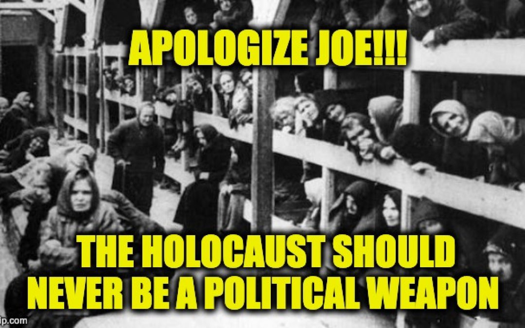 Joe Biden- APOLOGIZE For Belittling The Holocaust!!!