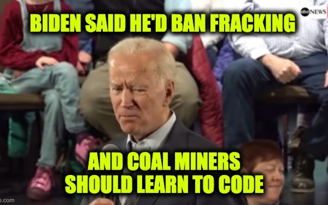 Here’s Video Proof Biden Said He Would Ban Fracking