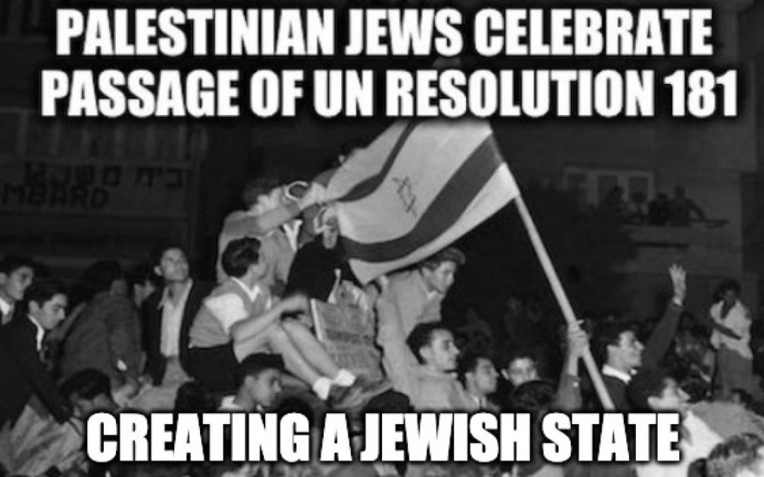 73 Years Ago The UN Partitioned British-Ruled Palestine Creating Jewish And Arab States
