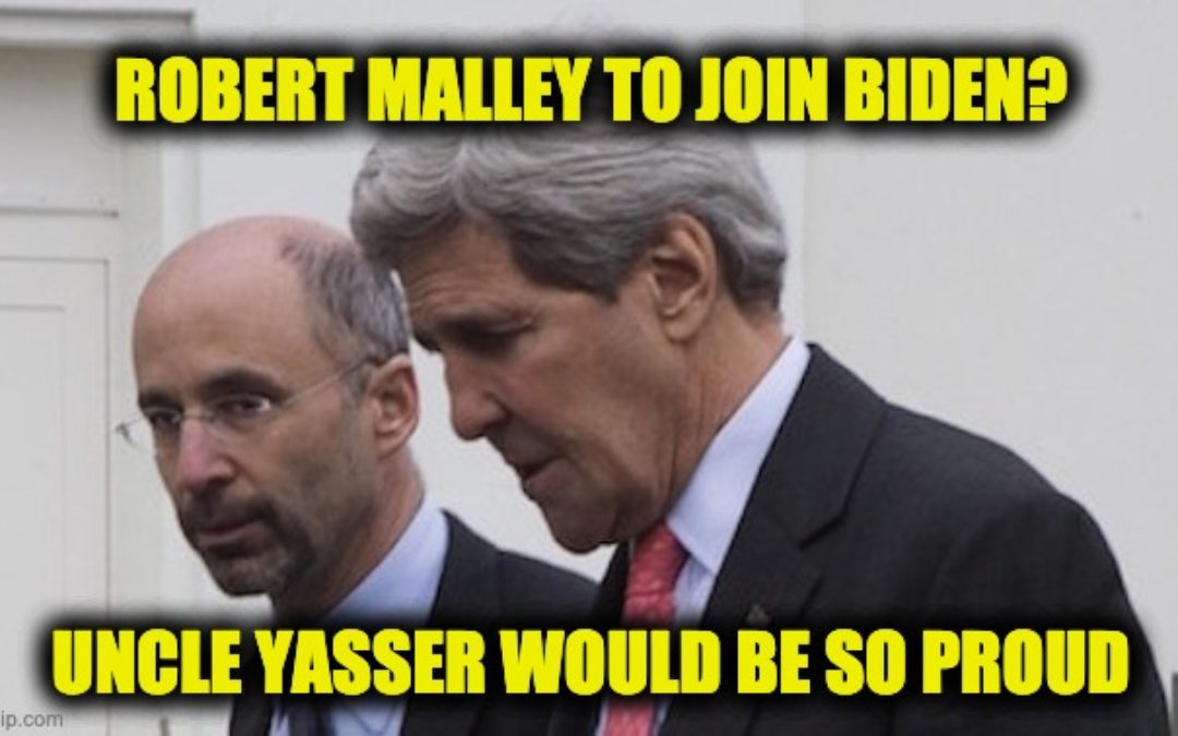 Report: Anti-Israel Malley Joining Biden As Special Iran Envoy, His ‘Uncle’ Yasser Arafat Would Be So Proud