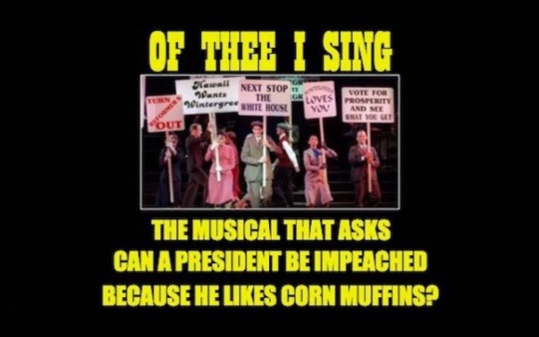 The Broadway Musical That Asks, Can A President Be Impeached Because He Likes Corn Muffins?