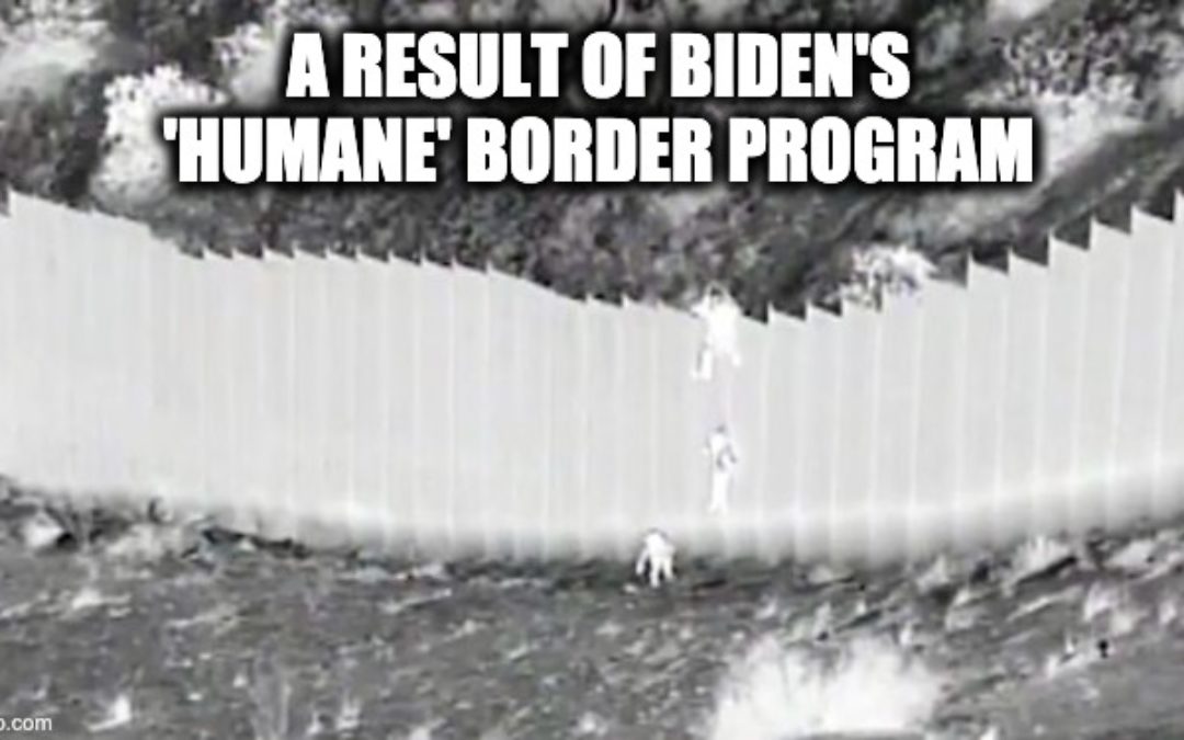 Thanks To Biden’s ‘Humane’ Border Policy, Cartel Drops Two Toddlers Over Border Wall  (VIDEO)