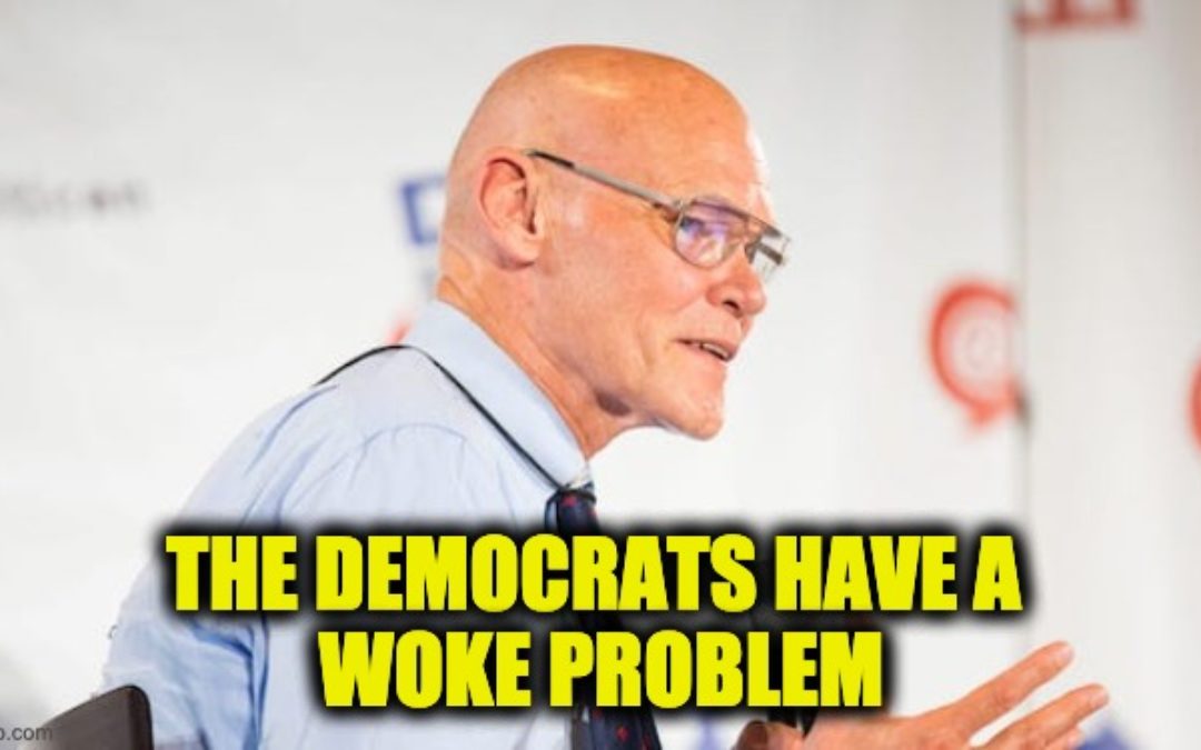 James Carville-Dem Strategist Rails Against Dem Party ‘Wokeness’ in Latest Rant