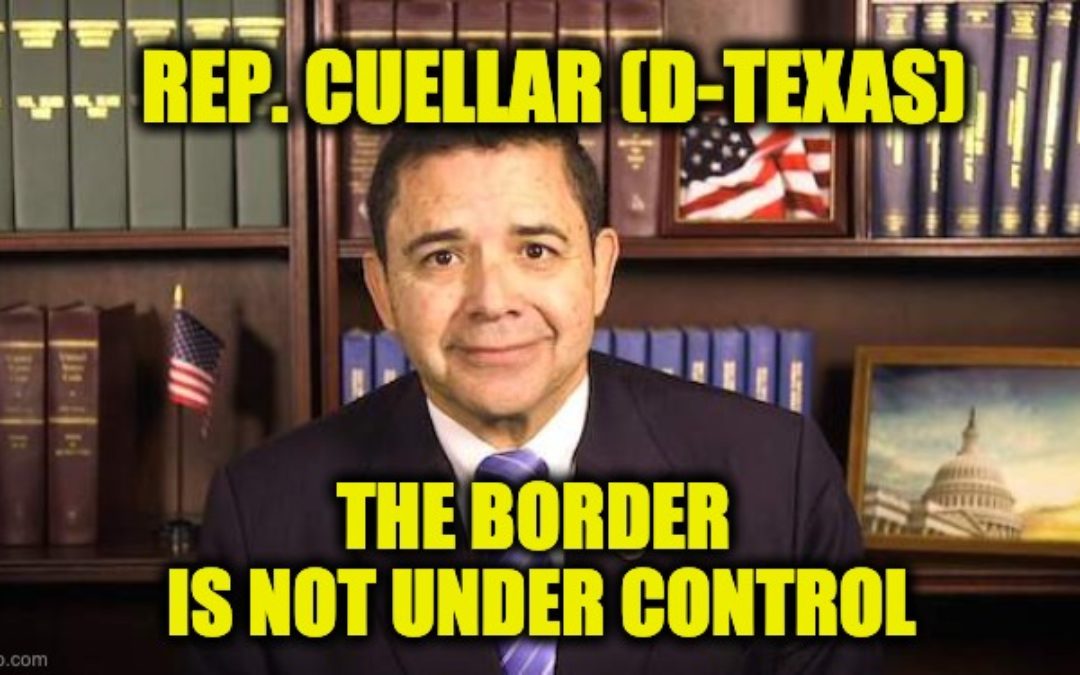 Democrat Congressman Says, ‘The Border Is Not Under Control’ And It’s A ‘Shell Game’ For Optics (Video)