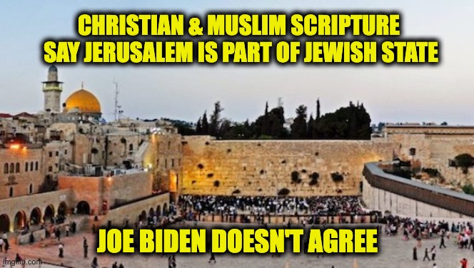 Biden wants to divide Jerusalem