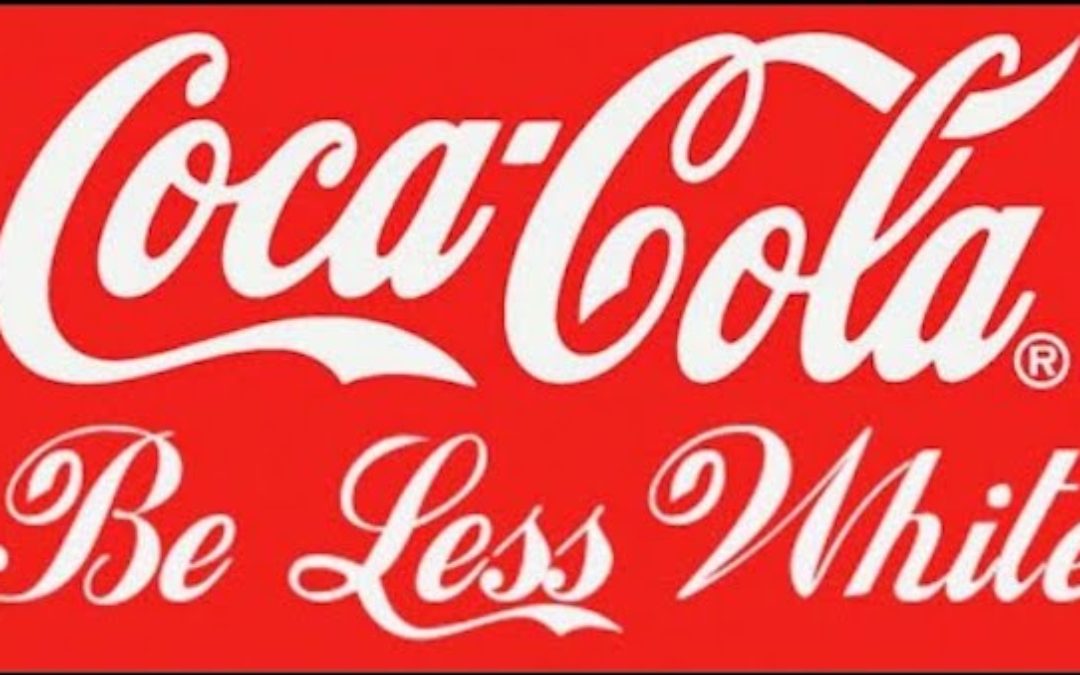 No More Woke-A-Cola? Coca-Cola Abruptly Pulls Back on Extreme Left-Wing Social Agenda