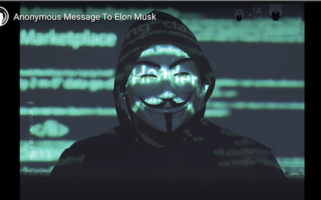 Anonymous Releases Video Threatening Elon Musk Over Bitcoin Manipulation
