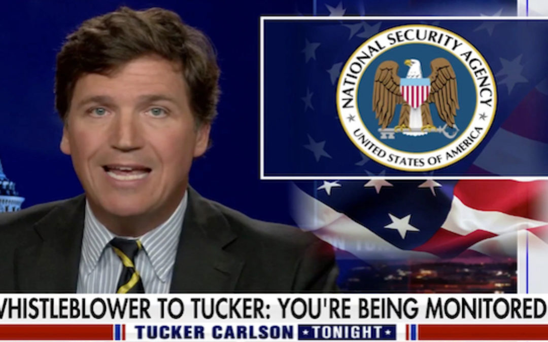 Whistleblower Tells Tucker Carlson: Biden’s NSA Is ‘Spying’ On Him To Take His Show Off The Air