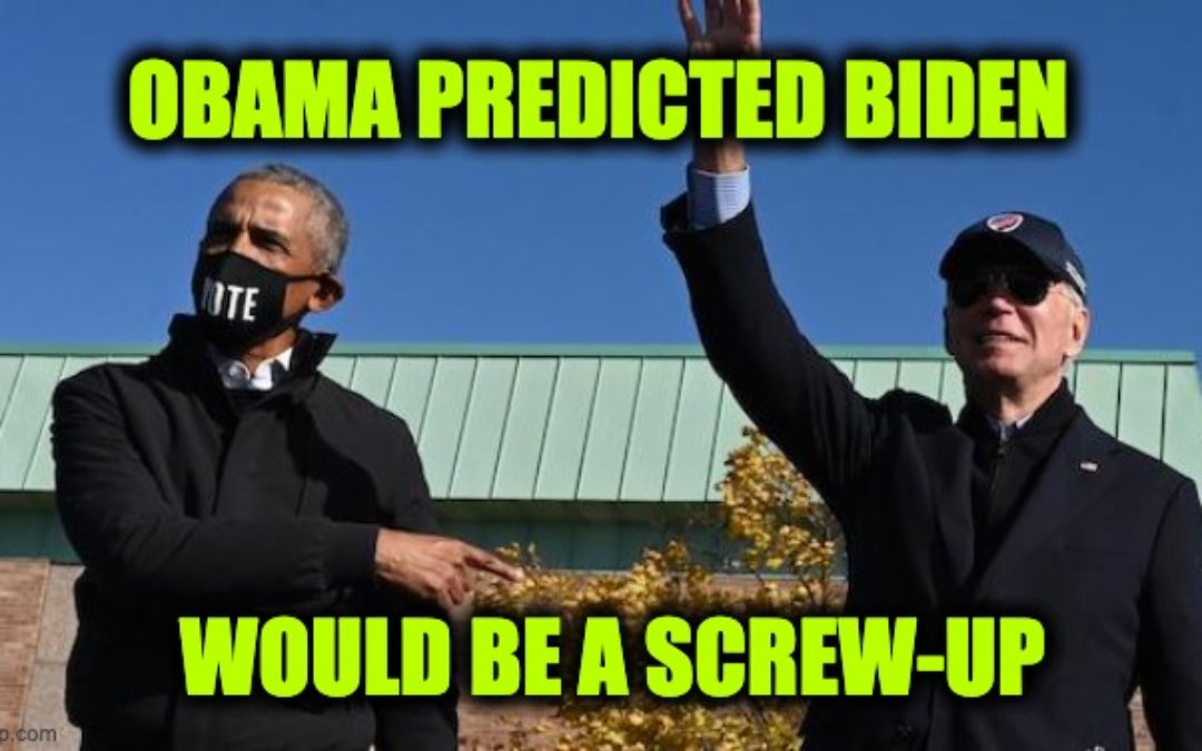 Obama Warned America, ‘Don’t Underestimate Joe’s Ability To F**k Things Up.’