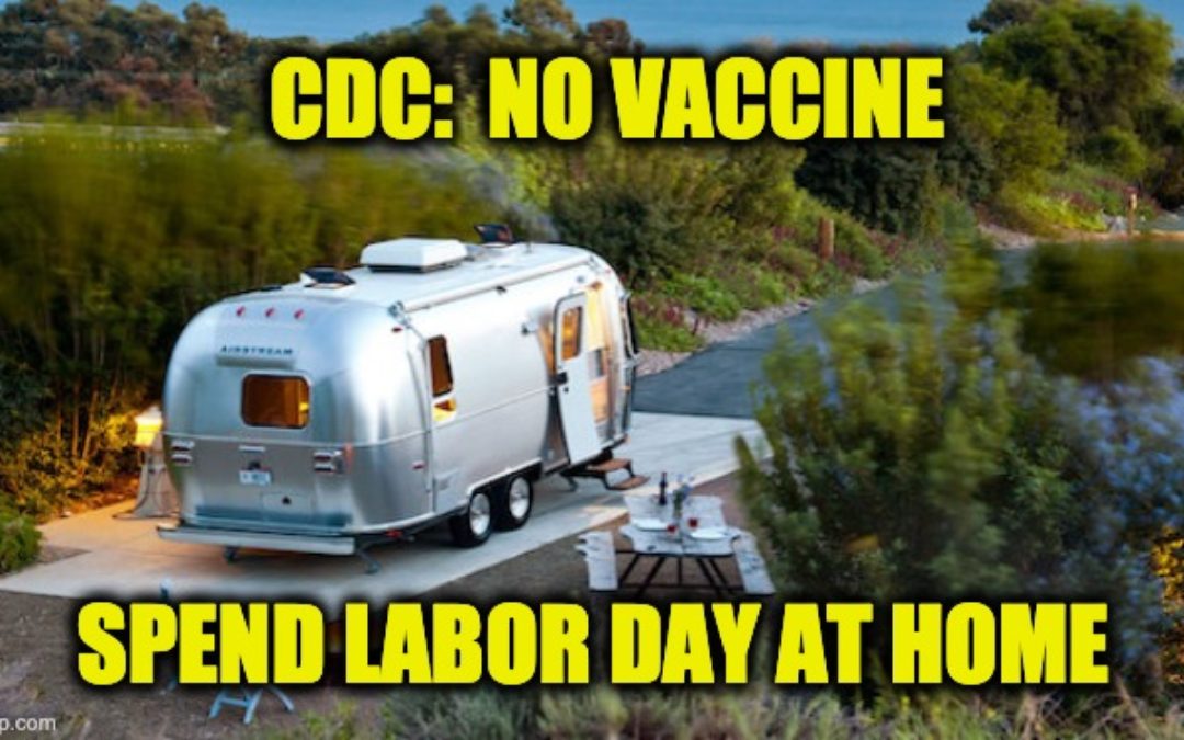 CDC Says: No Labor Day Vacation Without Vaccination