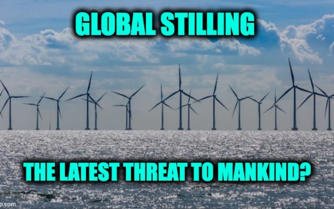 OH PLEASE!  Climate Crazies Claim Global Stilling At Fault For Wind Turbines Not Producing Energy