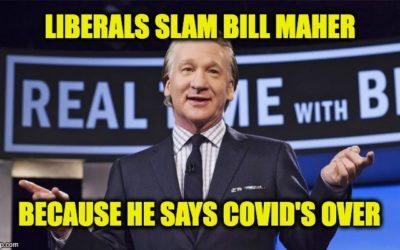 Bill Maher said pandemic's over