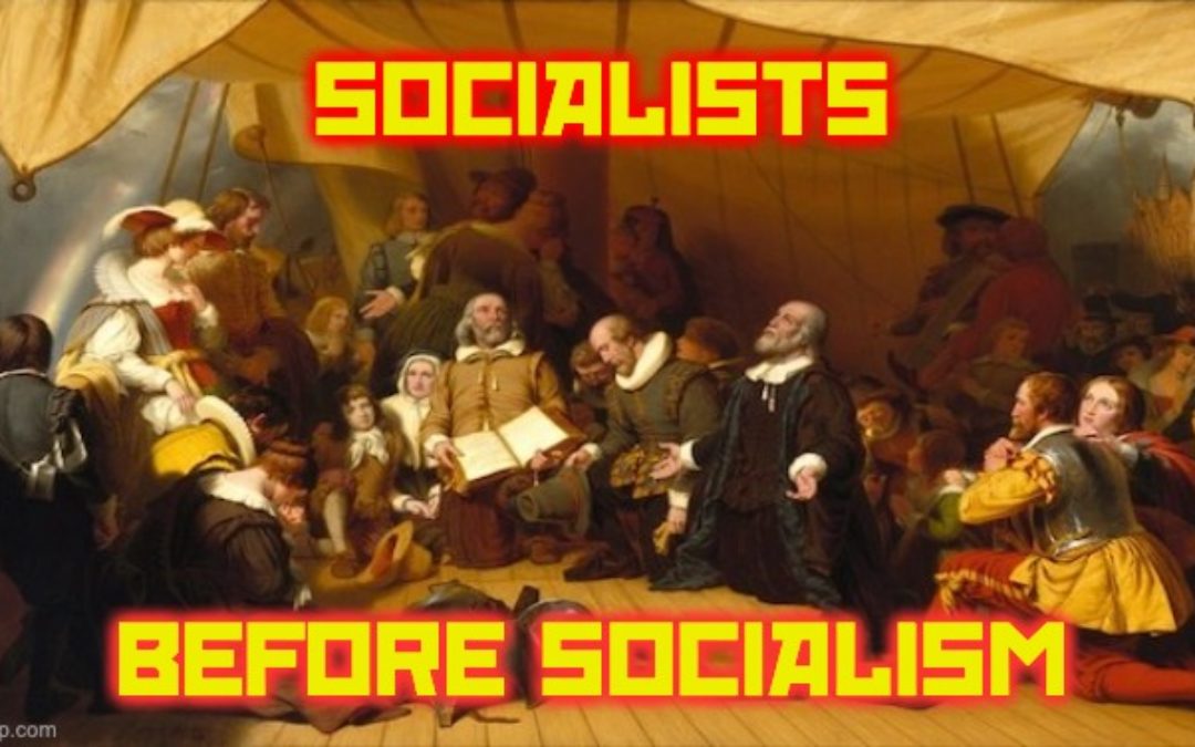 The Pilgrims Learned That Socialism Is Hazardous: Why Can’t We?