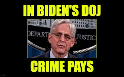 In Biden’s Woke Justice Department— Crime Pays