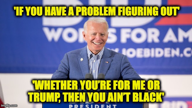 Biden adds to racist history