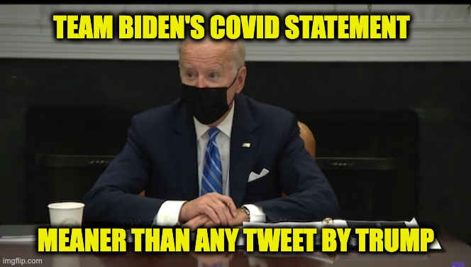 Team Biden's Mean Statement