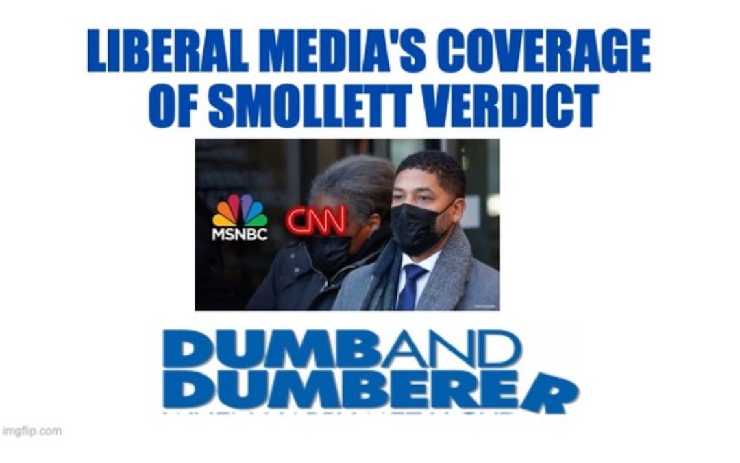 Dumb And Dumberer: CNN And MSNBC Coverage of Smollett Verdict