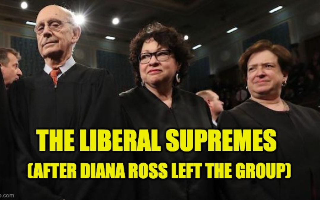 Liberal Justices’ Ignorance Is Cautionary Tale About Fake News And Identity Politics