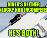 Joe Biden Is Both Unlucky And Incompetent