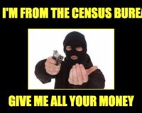 Hi I’m From The Census Bureau Give Me All Your Money Or I’ll Shoot