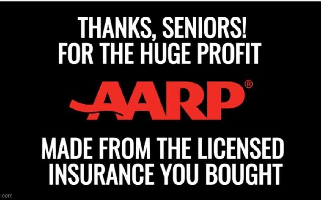 AARP Supposedly Represents Seniors 50+ Years Of Age- But Who Do They Really Represent?