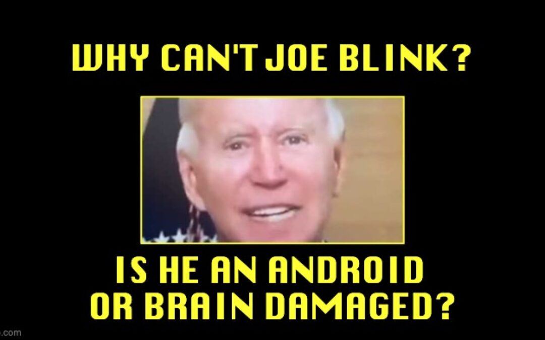 Is Biden Really Okay? Why Can’t He Blink?