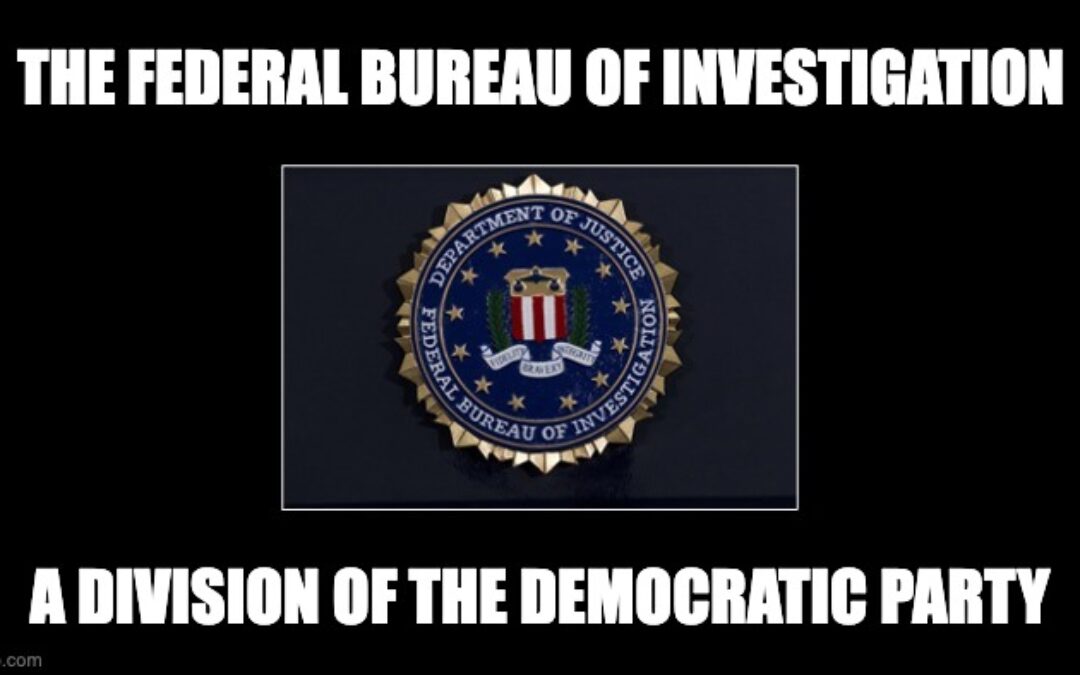 The FBI: A Division Of The Democratic Party