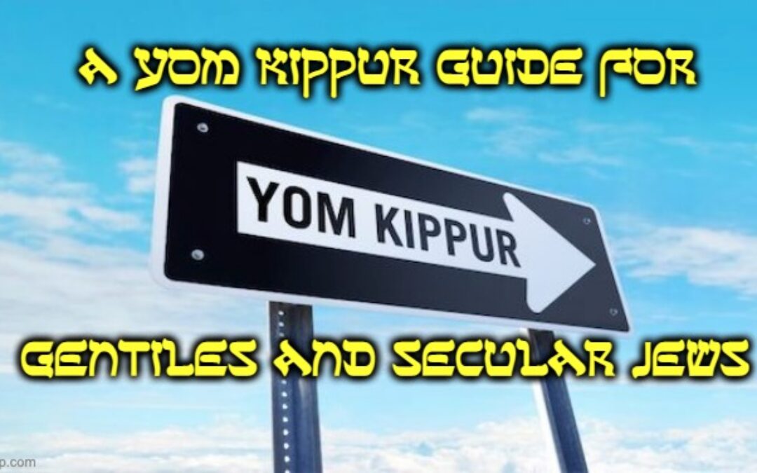 What Every Gentile And Secular Jew NEEDS To Know About Yom Kippur