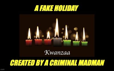 Kwanzaa- A Fake Holiday With A Racist Goal, Created By A Criminal Madman