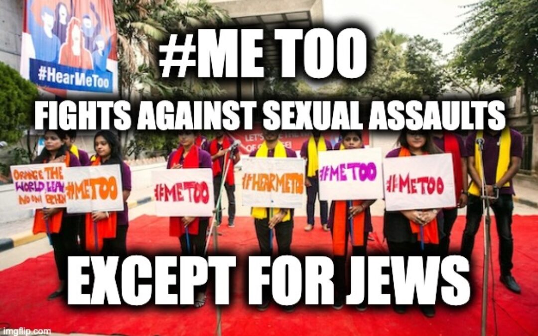 Why is #MeToo Covering for Hamas?